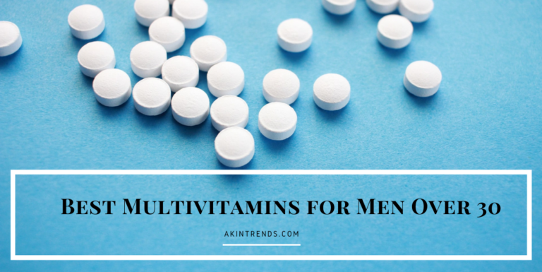 Best Multivitamins for Men Over 30