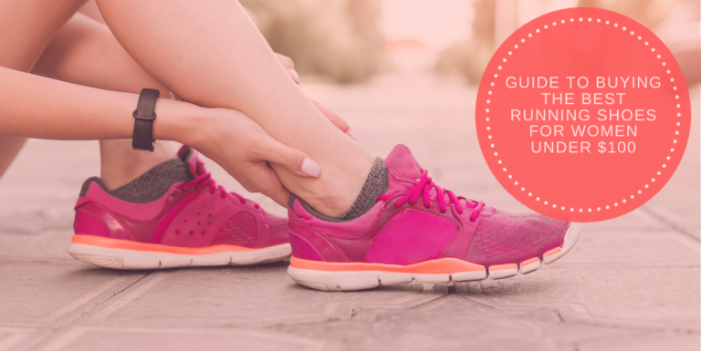 Guide to Buying the Best Running Shoes for Women Under $100