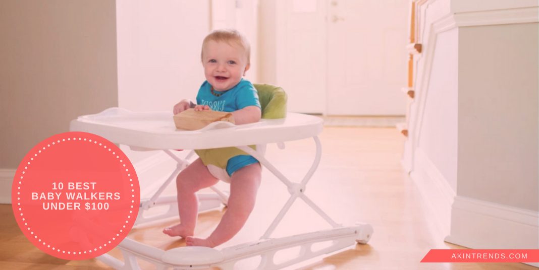 10 Best Baby Walkers under 100 to pick for your kid in