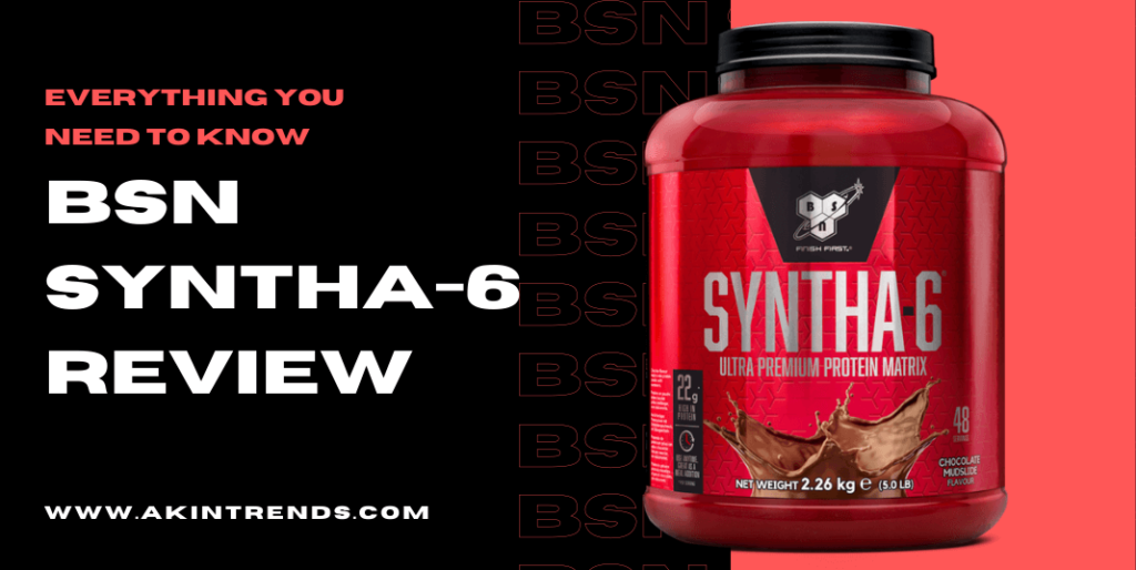 Bsn Syntha 6 Review Everything You Need To Know Akin Trends