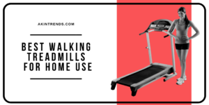Best Walking Treadmills for Home Use