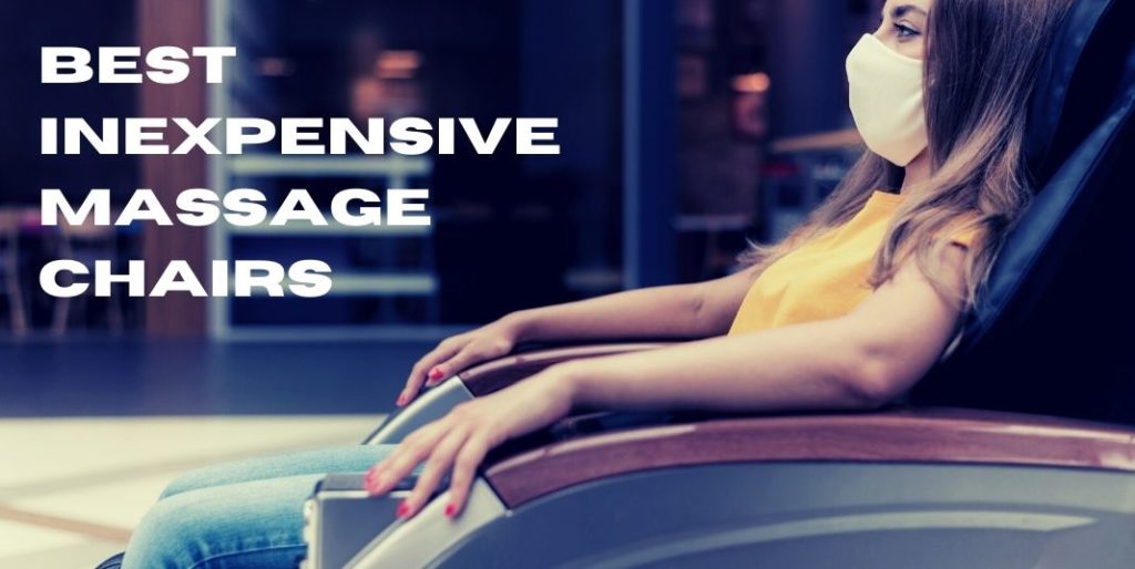 Best Inexpensive Massage Chairs Top Budget Models 2020 Akin Trends